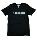 1 800 His Loss Tee